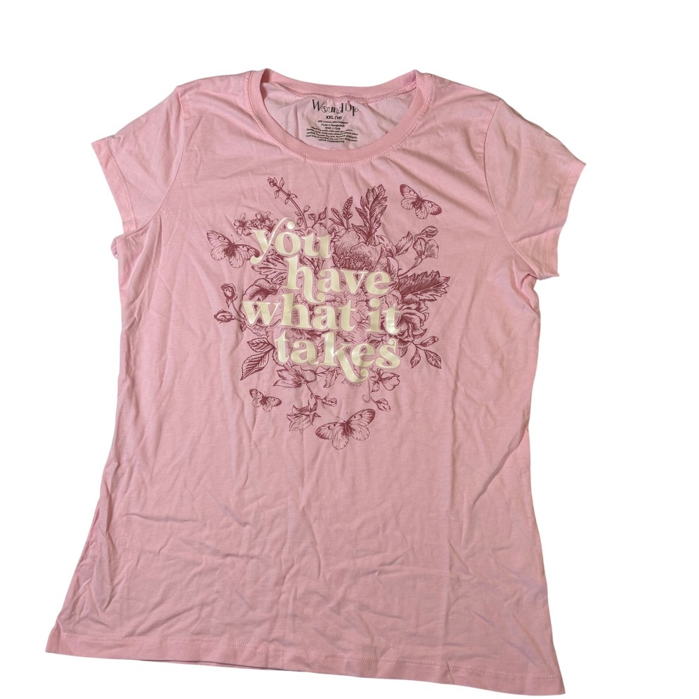 Wound Up Womens XXL Pink Graphic Tee You Have What It‎ Takes Floral Butterfly